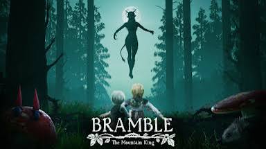 Bramble: The Mountain King